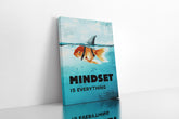 Mindset Is Everything